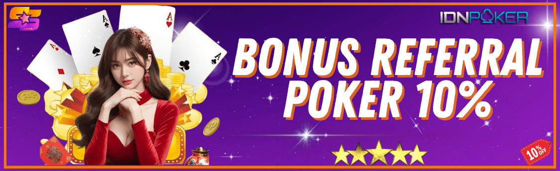 Bonus Refferal Poker 10%